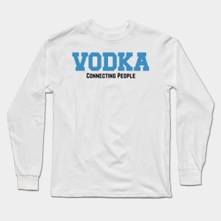 Vodka Connecting People v2 Long Sleeve T-Shirt